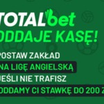 Cashback 200 zł na Premier League w Totalbet