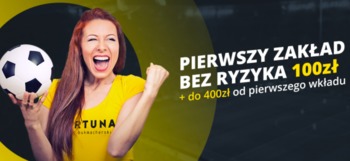 Fortuna zakład bez ryzyka